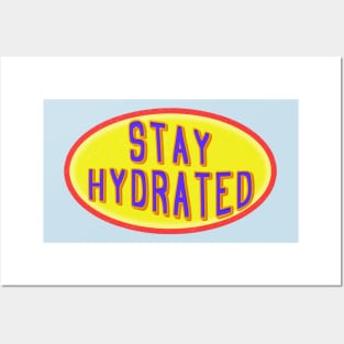 Stay  hydrated love water h2o Posters and Art